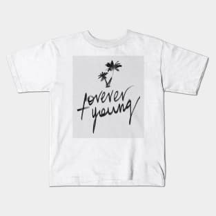 Forever Young Kids T-Shirt